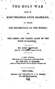 Cover of: The holy war made by King Shaddai upon Diabolus, to regain the metropolis of the world by John Bunyan