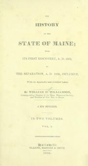 Cover of: The history of the state of Maine: from its first discovery, A. D. 1602, to the separation, A. D. 1820, inclusive. : With an appendix and general index.