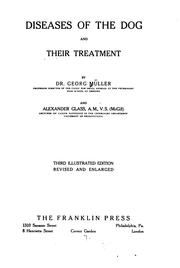 Diseases of the dog and their treatment by Georg Alfred Müller