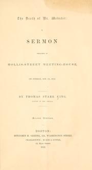 Cover of: The death of Mr. Webster: a sermon preached in Hollis-Street Meeting-house, on Sunday, Oct. 31, 1852