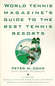 Cover of: World tennis magazine's guide to the best tennis resorts by Peter M. Coan
