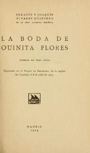 Cover of: La boda de quinita flores: comedia en tres actos.