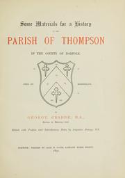 Cover of: Some materials for a history of the parish of Thompson, in the county of Norfolk by Crabbe, George
