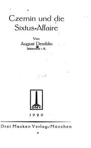 Czernin und die Sixtus-Affaire by August Demblin