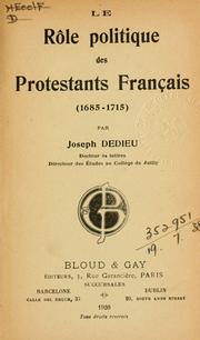 Cover of: Le rôle politique des protestants français (1685-1715)