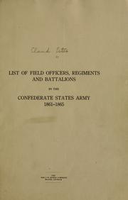Cover of: List of field officers, regiments and battalions in the Confederate States army, 1861-1865. by Claud Estes