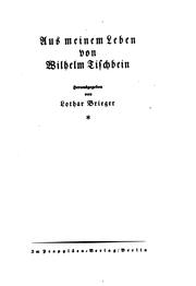 Cover of: Aus meinem leben by Johann Heinrich Wilhelm Tischbein