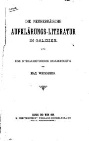 Die neuhebräische aufklärungs-literatur in Galizien by Max Weissberg