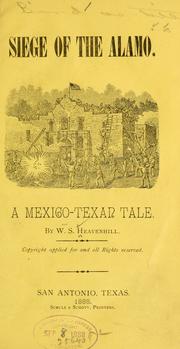 Cover of: Siege of the Alamo. by William S. Heavenhill, William S. Heavenhill