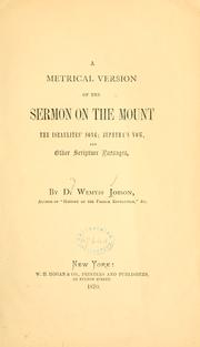 Cover of: A metrical version of the Sermon on the Mount: The Israelites' song, Jephtha's vow, and other Scripture passages