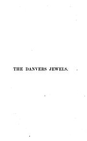 Cover of: The Danvers jewels and Sir Charles Danvers. by Mary Cholmondeley