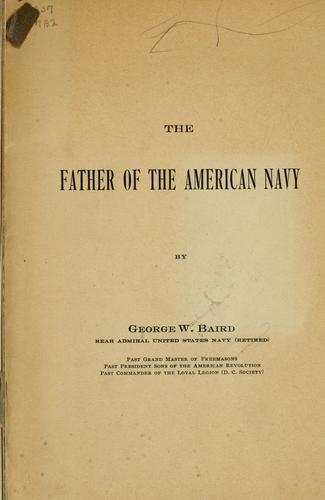 The father of the American navy by George W. Baird