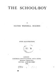 Cover of: The school-boy by Oliver Wendell Holmes, Sr.