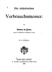 Cover of: Die elektrischen Verbrauchsmesser. by Fodor, István