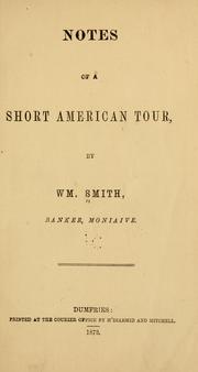 Cover of: Notes of a short American tour by Smith, William
