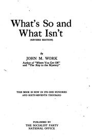 What's so and what isn't by John M. Work