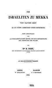 Cover of: Die Israeliten zu Mekka von Davids Zeit bis in's fünfte Jahrhundert unsrer Zeitrechnung. by Reinhart Dozy