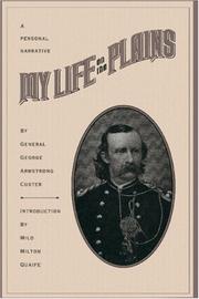 My life on the plains by George Armstrong Custer