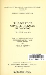 The diary of Orville Hickman Browning by Orville Hickman Browning