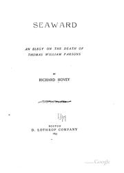 Cover of: Seaward: an elegy on the death of Thomas William Parsons