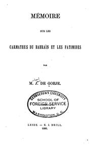 Cover of: Mémoire sur les Carmathes du Bahraïn et les Fatimides by M. J. de Goeje