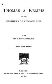 Thomas à Kempis and the Brothers of the common life by Samuel Kettlewell