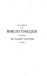 Histoire de la bibliothéque de l'abbaye de Saint-Victor à Paris d'aprés des documents inédits by Alfred Franklin
