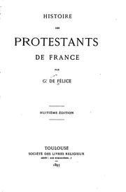 Histoire des protestants de France by G. de Félice