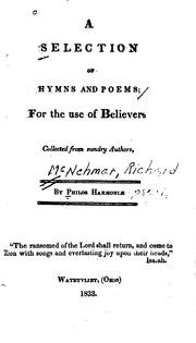 Cover of: A selection of hymns and poems, for the use of believers: collected from sundry authors