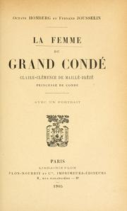 Cover of: La femme du Grand Condé, Claire-Clémence de Maillé-Brézé, princesse de Condé ... by Octave Marie Joseph Kérim Homberg