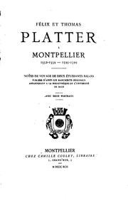 Cover of: Félix et Thomas Platter à Montpellier 1552-1559--1595-1599