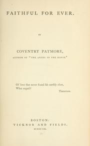 Cover of: Faithful for ever. by Coventry Kersey Dighton Patmore