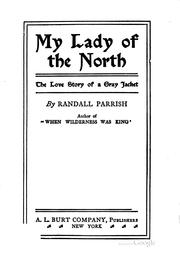Cover of: My lady of the North: the love story of a gray jacket