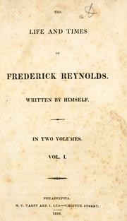 Cover of: The life and times of Frederick Reynolds.