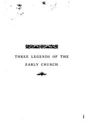 Cover of: Three legends of the early church.