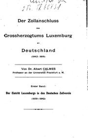 Cover of: Der zollanschluss des grossherzogtums Luxemburg an Deutschland (1842-1918)