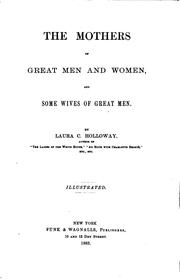 Cover of: The mothers of great men and women: and some wives of great men.