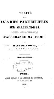 Cover of: Traité des avaries particulières sur marchandises by Delaborde, Jules comte