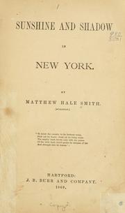 Cover of: Sunshine and shadow in New York.: By Matthew Hale Smith.  (Burleigh.) ...