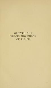 Cover of: Growth and tropic movements of plants by Bose, Jagadis Chandra Sir