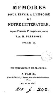 Cover of: Mémoires pour servir à l'histoire de notre littérature, depuis François 1er jusquà nos jours