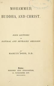 Cover of: Mohammed, Buddha, and Christ by Dods, Marcus