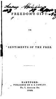 Freedom's gift: or, Sentiments of the free by Richard Sutton Rust