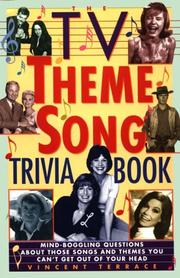 Cover of: The TV theme song trivia book: mind-bogglingly questions about those songs and themes you can't get out of your head