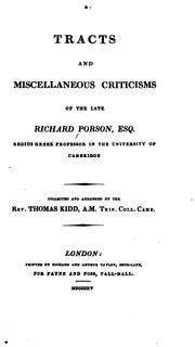 Cover of: Tracts and miscellaneous criticisms of the late Richard Porson, esq.