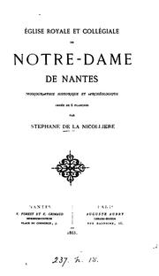 Église royale et collégiale de Notre-Dame de Nantes by Stéphane de La Nicollière-Teijeiro