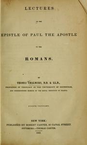 Cover of: Lectures on the epistle of Paul the apostle to the Romans by Thomas Chalmers, Thomas Chalmers