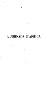 Cover of: A jornada d'Africa: resposta a Jeronymo Franqui e a outros, noticia do successo da batalha, do captiveiro e d'outras cousas dignas de menção