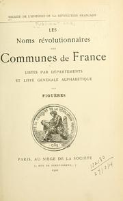 Cover of: Les noms révolutionnaires des communes de France by Roger de Figuères