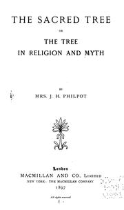 Cover of: The sacred tree: or, The tree in religion and myth